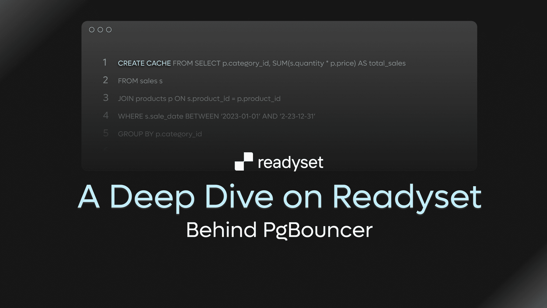 A Deep Dive on Readyset Behind PgBouncer